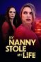 Nonton film My Nanny Stole My Life (2024) terbaru di Dutamovie21